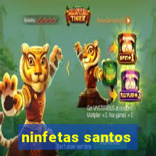 ninfetas santos